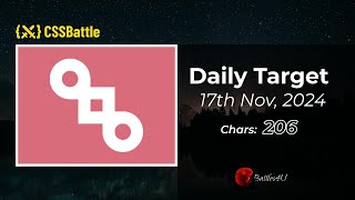 17/11/2024 - CSS battle - Daily Challenge - 100% Match | #html #css #cssbattle