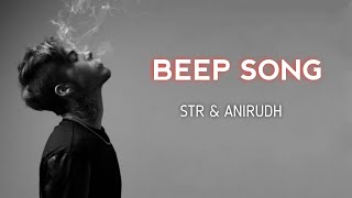 Beep Song | Original - STR, Simbu & Anirudh | Tamil Video | @xbgmz