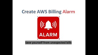Creating AWS Billing Alarm -2020 : AWS Certified Solutions Architect - Part-3