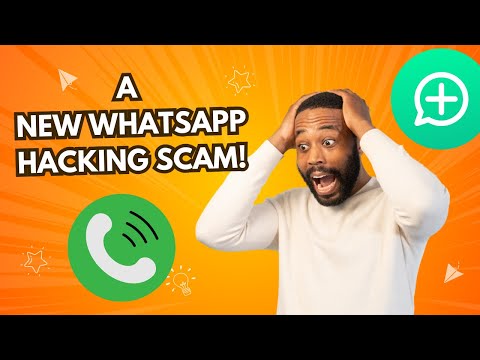 WhatsApp Hacking Scam Alert How to Protect Your Account from Scammers!