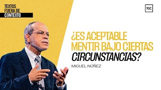 ¿Es aceptable mentir bajo ciertas circunstancias? ft. Miguel Núñez | Textos fuera de contexto