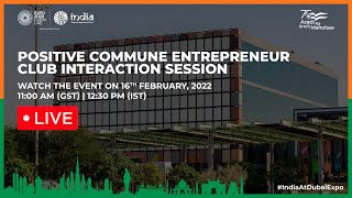 Expo 2020 Dubai | India Pavilion | Positive Commune Entrepreneur Club Interaction Session