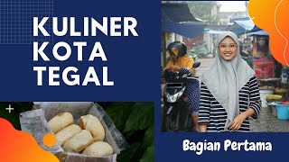 Kuliner Kota Tegal | Bagian Pertama