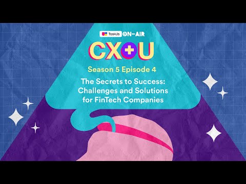 CX+U | The Secrets to Success: Challenges and Solutions for FinTech Companies