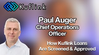 How Kuflink Loans Are Screened & Approved - With COO Paul Auger