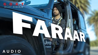 Diljit Dosanjh: Faraar  (Audio) G.O.A.T. | Latest Punjabi Song 2020