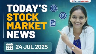 Daily Stock Market News & Analysis(24 July 2025): SRF, Infosys, Persistent, Bajaj Housing Q1 Results