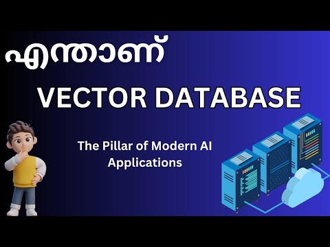 Vector Database Simply explained in Malayalam | എന്താണ് Vector Database ?  The Future of AI Storage