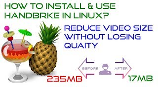 Handbrake Linux  Tutorial   Reduce Video Size without Losing Quality