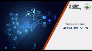 Module 2: Overview of the #AyushmanBharatDigitalMission #ABDM