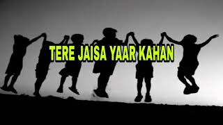 Tera jaisa yaar kaha!! SV GROUP!!