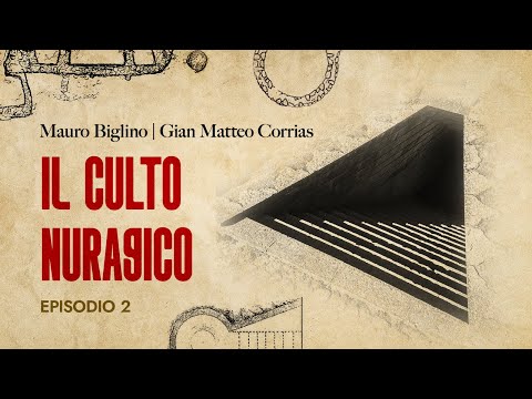 Il Culto Nuragico | Ep 2 | Mauro Biglino Gian Matteo Corrias