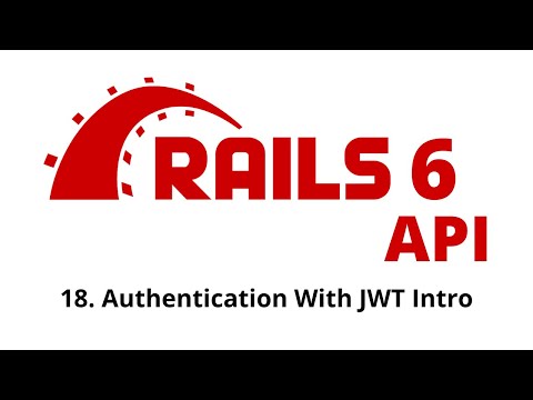 Rails 6 API Tutorial - Authentication with JWT Intro p.18