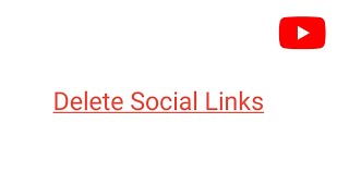 How to Delete Social Links on YouTube