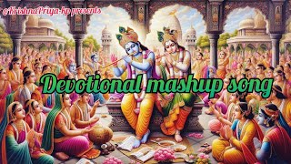 Devotional mashup songs 2024। Shree Krishna । Shree Rama #krishnabhajan #ramabhajan #mashup2024