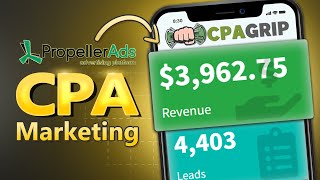 Paid CPA Marketing with PropellerAds - CPAGrip Tutorial For Beginners