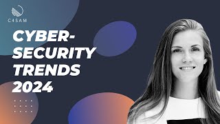 Cybersecurity Trends 2024 | Sicherheit für Unternehmen im Jahr 2024 | Intelligenter & Resilienter