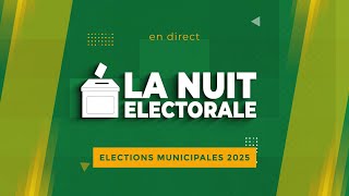 TVT ELECTIONS MUNICIPALES 2025 - LA NUIT ELECTORALE