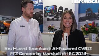 Next-Level Broadcast: AI-Powered CV612 PTZ Camera by Marshall at IBC 2024