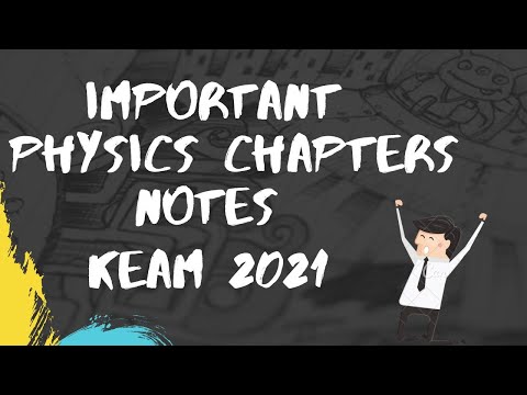 IMPORTANT PHYSICS CHAPTERS NOTES | KEAM 2021