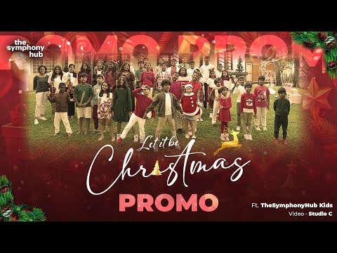 Let it be Christmas (Promo) | Ft. TheSymphonyHub Kids