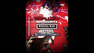 Ren Amamiya vs Batman | Writing Wise | requested by @FlowSouls