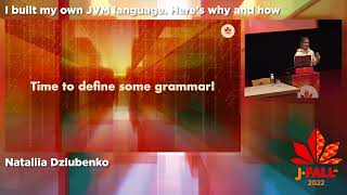 J-Fall 2022: Nataliia Dziubenko - I built my own JVM language. Here's why and how