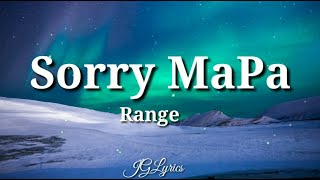 Range-Sorry MaPa (Lyrics)