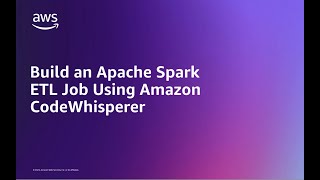 Build an Apache Spark ETL Job using Amazon CodeWhisperer | Amazon Web Services