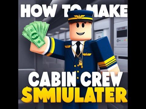 How to make money in Cabin Crew Simulator!