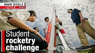 Japanese students take on rocketry challengeーNHK WORLD-JAPAN NEWS