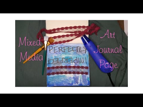 Perfectly Imperfect - Mixed Media Art Journal Page