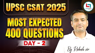 UPSC CSAT 2025 | UPSC CSAT Maths | Most Expected 400 Question Series | Day-02 | Rakesh Yadav Sir