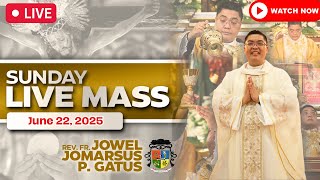 SUNDAY FILIPINO LIVE MASS TODAY II JUNE 22, 2025 II FR. JOWEL JOMARSUS GATUS