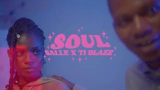 TI Blaze ft Salle (Soul official music video)