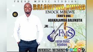 ENOCK MBEWE-BALOMFWA BWINO 2024