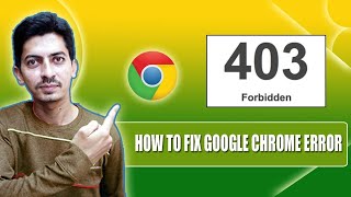 How to Fix 403 Forbidden Error on Google Chrome [2023] | Forbidden Error Code 403