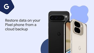 Restore data on your Pixel phone from a cloud backup