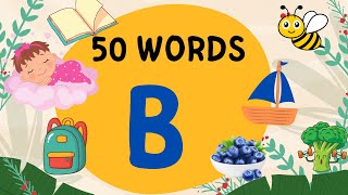 B Letter Words | 50 Words That Start With B | B Letter Words Vocabulary
