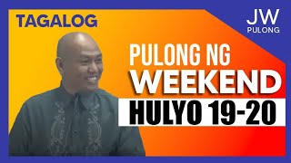 WEEKEND Meeting TAGALOG Hulyo 19-20 2025