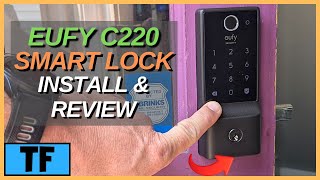 Eufy C220 Smart Lock Fingerprint Keypad Installation  and Review (Best Smart Lock for Your Home?)