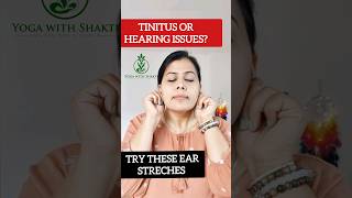 Tinitus or Hearing issues? Try these ear Streches