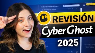 Revisión CyberGhost 2025 | ¿Es una buena VPN o una que deberías evitar?