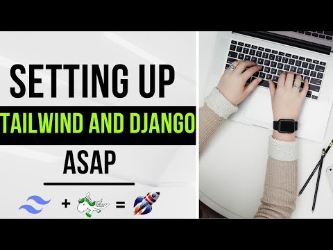 Setting up Tailwind with Django [The right way]  🎉️ ✨️