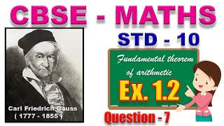 CBSE / NCERT CLASS 10 MATHS UNIT  1 REAL NUMBERS EXERCISE  1. 2 QUESTION  7