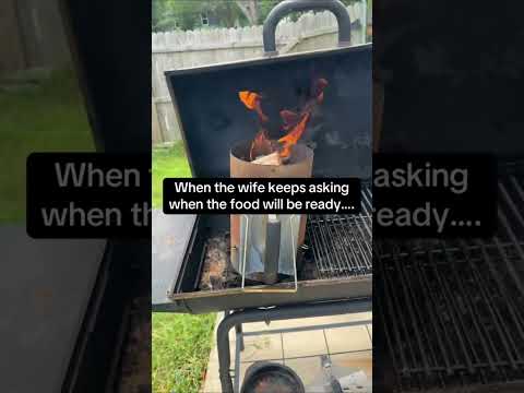 Impatient wife (grilling edition)