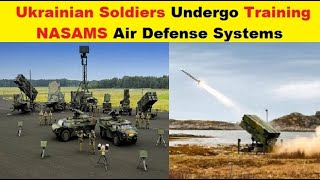 Ukrainian Army Soldiers Undergo Training on US NASAMS Air Defense Systems