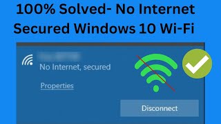 ✅No Internet Secured Windows 10 Wi-Fi || WiFi is Connected But No Internet Working On Windows 10