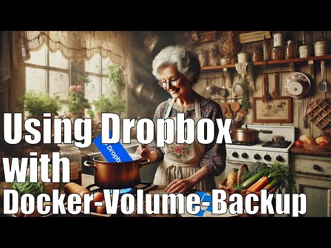 Configuring and Using Dropbox with Docker-Volume-Backup