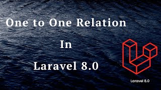 One to One relationship | hasOne() & belongsTo() | Laravel Eloquent Relationships